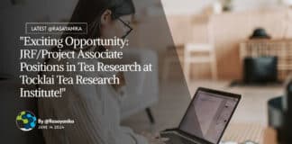"Exciting Opportunity: JRF/Project Associate Positions in Tea Research at Tocklai Tea Research Institute!"
