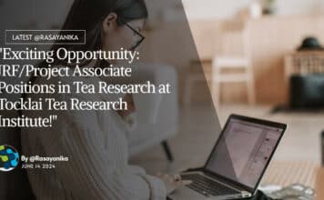 "Exciting Opportunity: JRF/Project Associate Positions in Tea Research at Tocklai Tea Research Institute!"