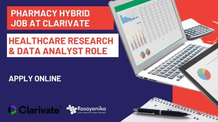 Hybrid Pharmacy Job at Clarivate - Apply For Healthcare Research & Data Analyst Role