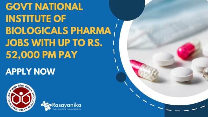 Govt Pharma Jobs at NIB - Applications Invited