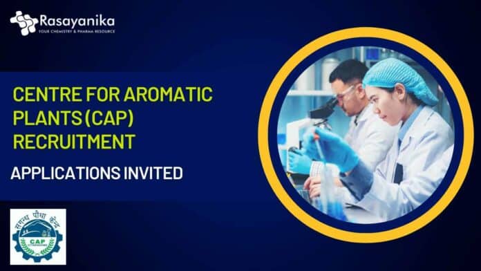 Centre for Aromatic Plants (CAP) Recruitment