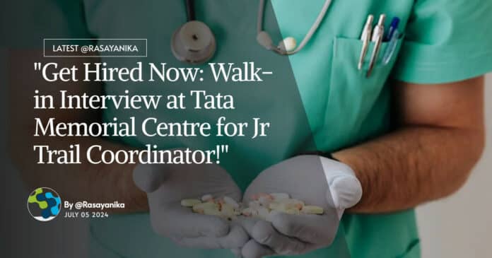TMC BPharma Walk-In-Interview - Trial Coordinator Job Opening