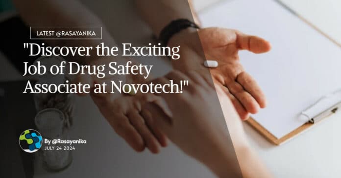 "Discover the Exciting Job of Drug Safety Associate at Novotech!"