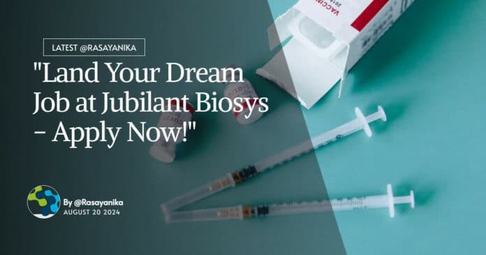 "Land Your Dream Job at Jubilant Biosys - Apply Now!"