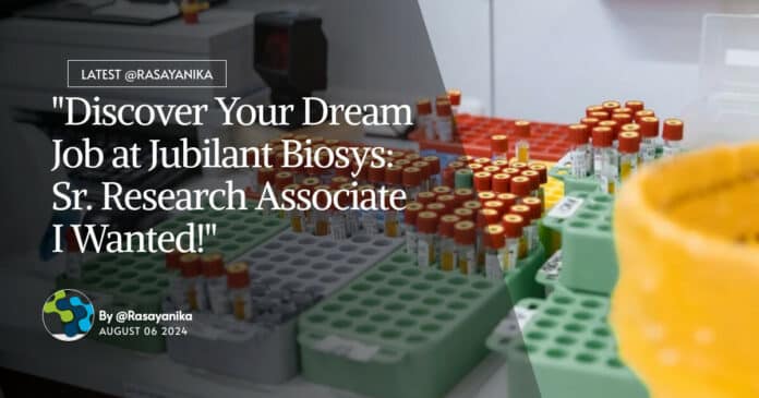 "Discover Your Dream Job at Jubilant Biosys: Sr. Research Associate I Wanted!"