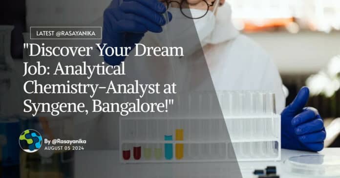 Syngene Analyst Job Opening For MPharma, Apply Online
