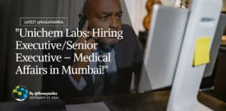 "Unichem Labs: Hiring Executive/Senior Executive – Medical Affairs in Mumbai!"