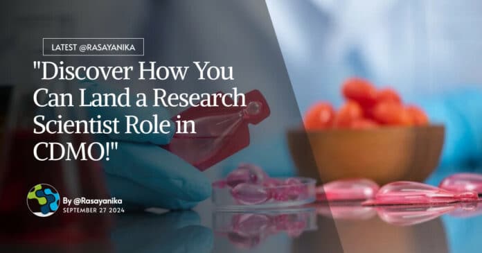 "Discover How You Can Land a Research Scientist Role in CDMO!"