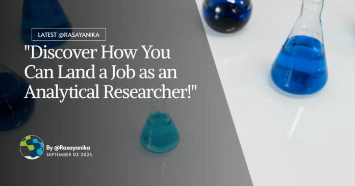 "Discover How You Can Land a Job as an Analytical Researcher!"