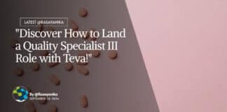 "Discover How to Land a Quality Specialist III Role with Teva!"