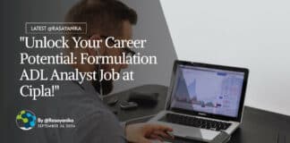 "Unlock Your Career Potential: Formulation ADL Analyst Job at Cipla!"