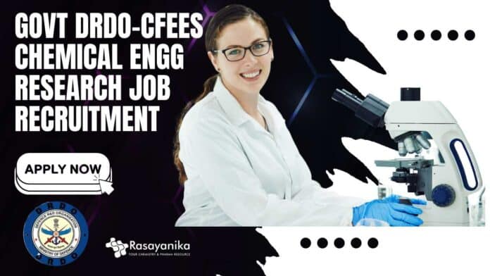 Govt DRDO-CFEES Chemical Engg