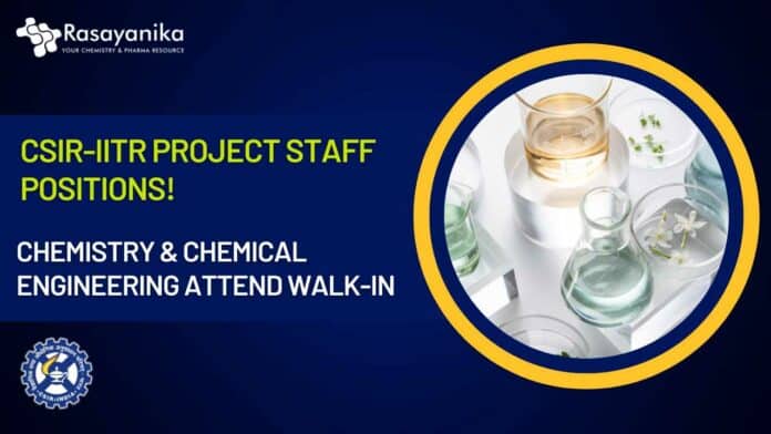 CSIR-IITR Project Staff Positions