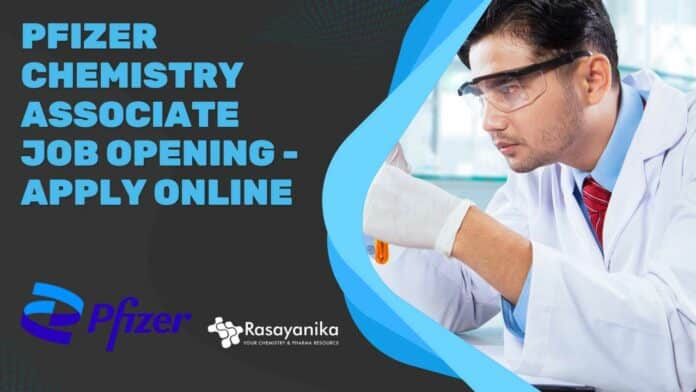 Pfizer Chemistry Associate Job Opening