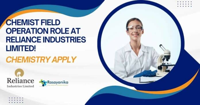 Chemist Field Operation Role