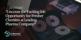 "Uncover the Exciting Job Opportunity for Fresher Chemists at Leading Pharma Company!"