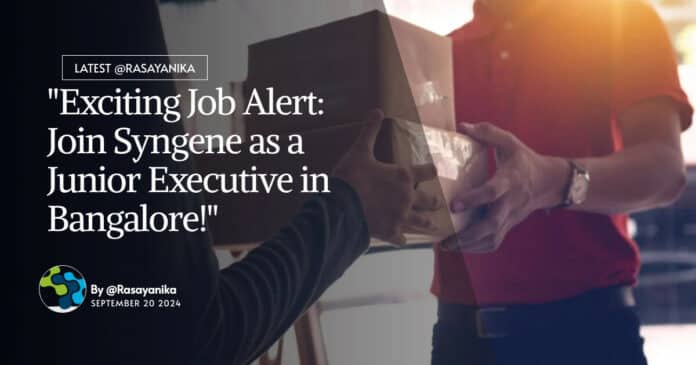 "Exciting Job Alert: Join Syngene as a Junior Executive in Bangalore!"