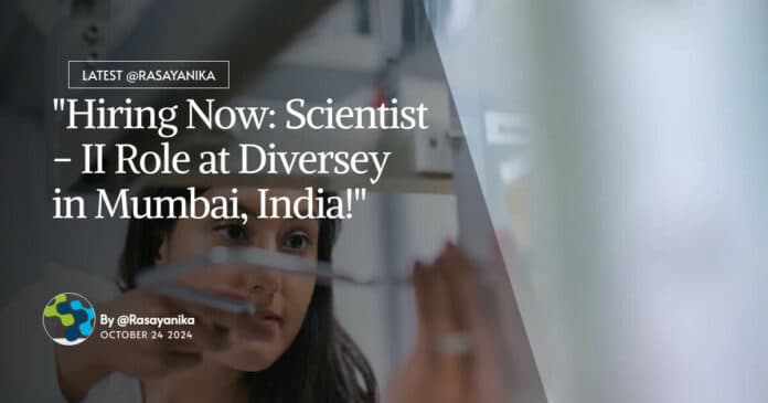 "Hiring Now: Scientist - II Role at Diversey in Mumbai, India!"