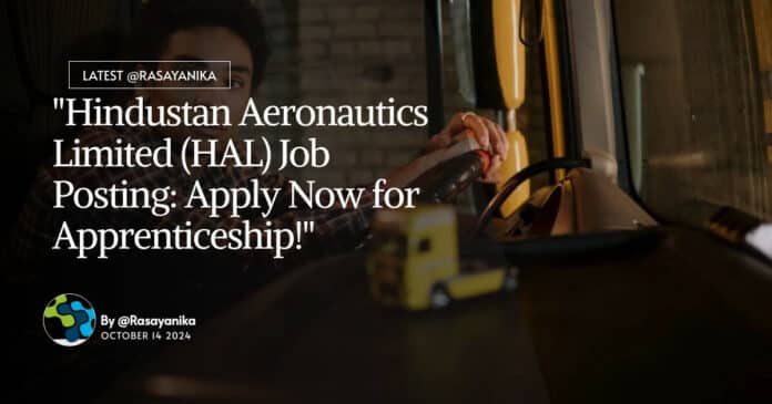 Hindustan Aeronautics Limited (HAL) Job Posting: Apply Now for Apprenticeship!"