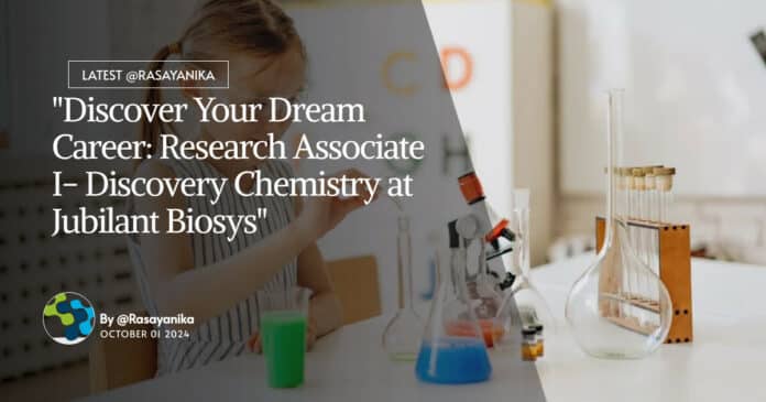 Research Associate Discovery Chemistry at Jubilant Biosys - Apply Online