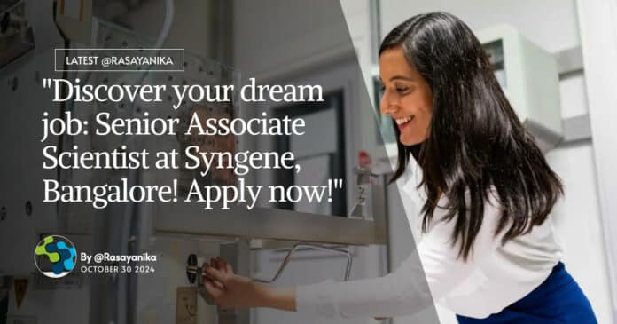 Senior Associate Scientist at Syngene - MPharma Apply Online Now