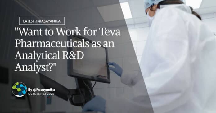 "Want to Work for Teva Pharmaceuticals as an Analytical R&D Analyst?"