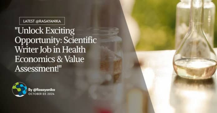 "Unlock Exciting Opportunity: Scientific Writer Job in Health Economics & Value Assessment!"