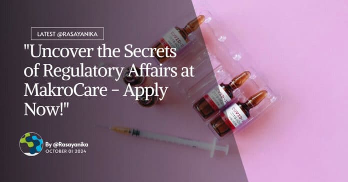 Pharma Regulatory Affairs at MakroCare - Apply Now!