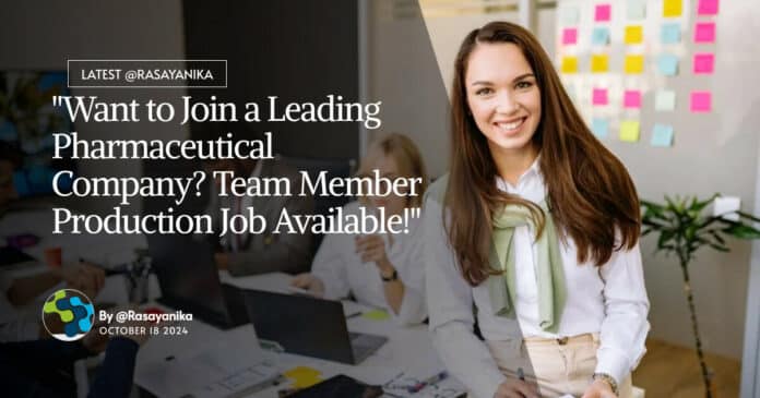BPharma Team Member Production Job at Dr Reddy's Labs - Apply Now