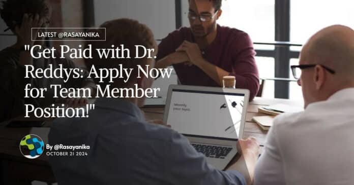 Dr. Reddys Pharma Jobs: Apply Now for Team Member Position!