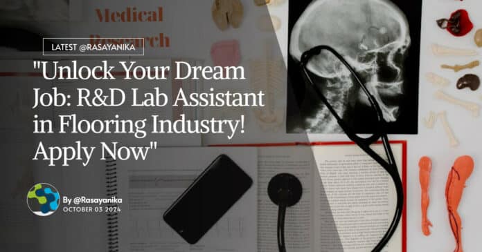 "Unlock Your Dream Job: R&D Lab Assistant in Flooring Industry! Apply Now"