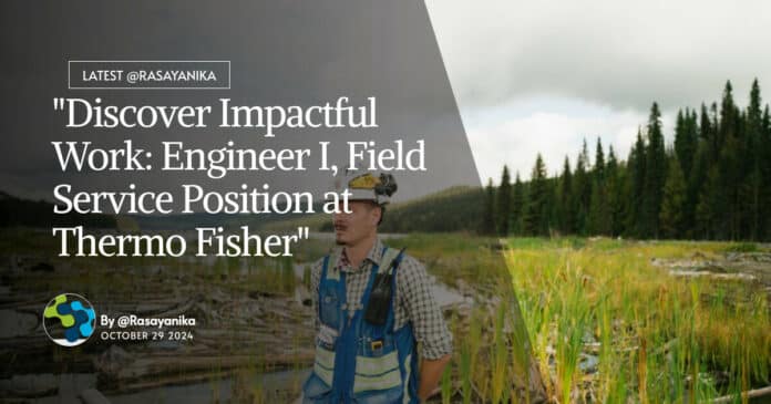 BSc Chemistry Engineer Position at Thermo Fisher - Apply Online