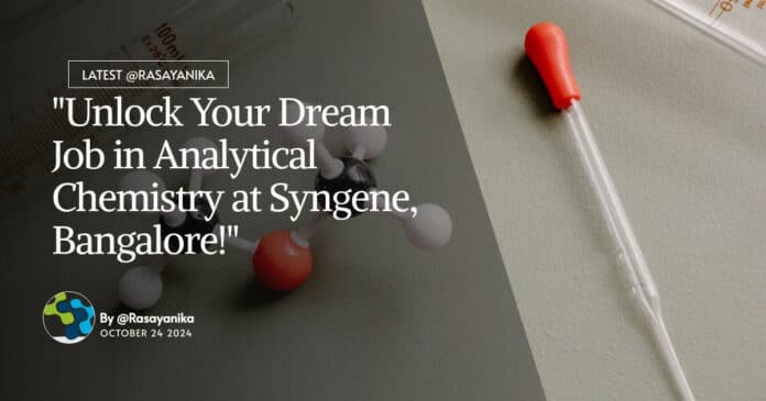 Analyst Analytical Chemistry at Syngene - Apply Online