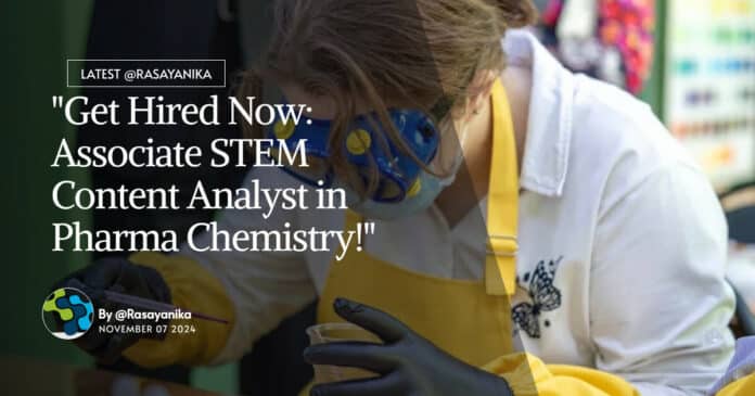 "Get Hired Now: Associate STEM Content Analyst in Pharma Chemistry!"
