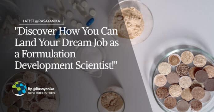 "Discover How You Can Land Your Dream Job as a Formulation Development Scientist!"