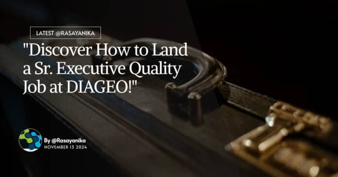 DIAGEO Chemistry Quality Executive Job, Apply Online