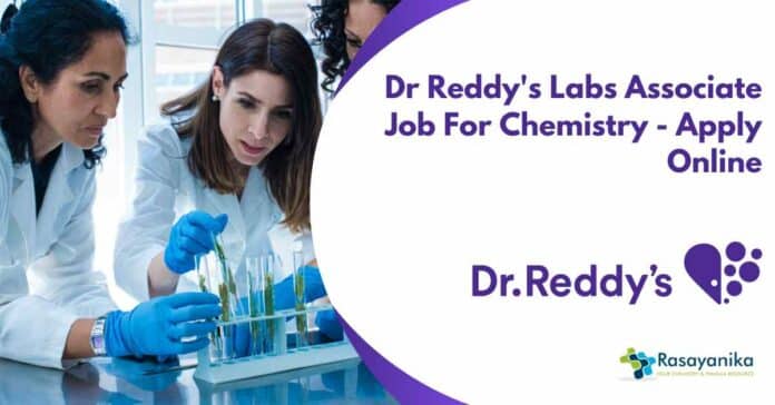 Dr Reddy's Labs Associate Job For Chemistry - Apply Online