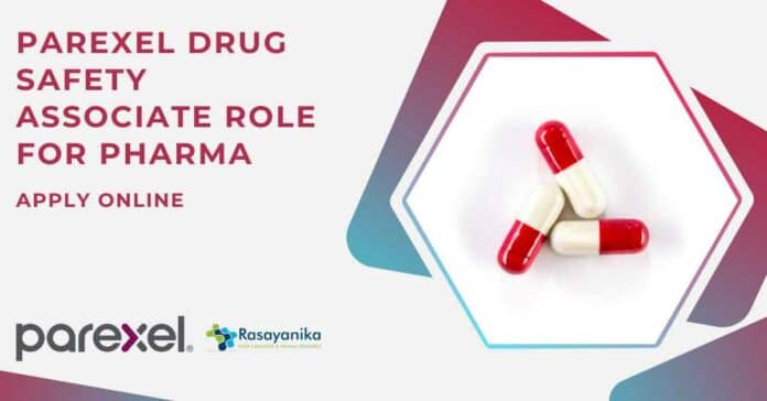 Parexel Drug Safety Associate Role