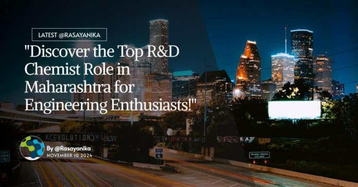 "Discover the Top R&D Chemist Role in Maharashtra for Engineering Enthusiasts!"