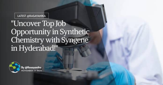 Synthetic Chemistry Scientist at Syngene - Apply Online