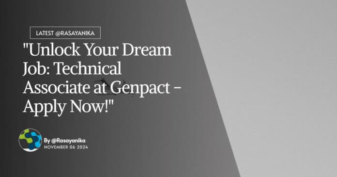 Genpact Pharma Technical Associate Role - Apply Now!