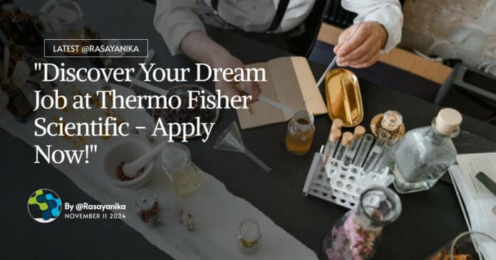 BSc Chemistry Job at Thermo Fisher Scientific - Apply Now!