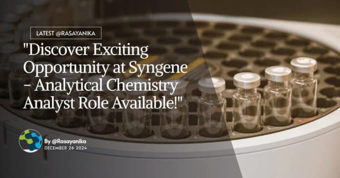 Analytical Chemistry Job at Syngene - Apply Online Now