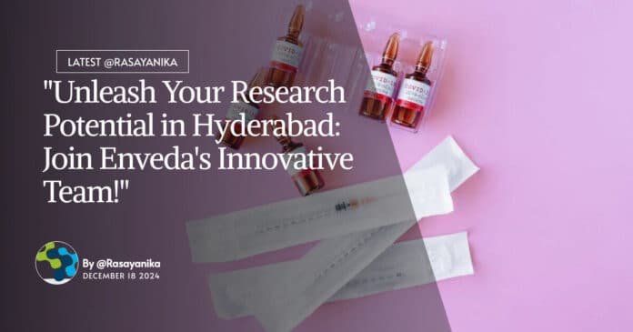 "Unleash Your Research Potential in Hyderabad: Join Enveda's Innovative Team!"