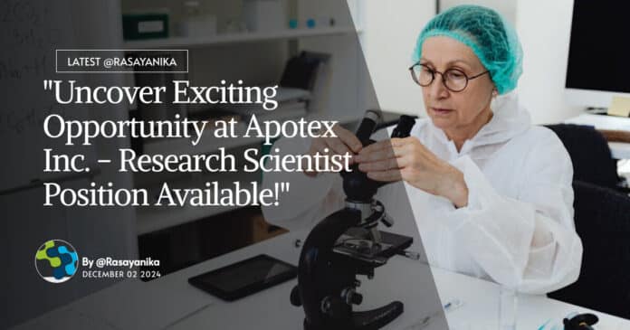 Apotex Research Scientist Position Available - Pharma Apply Online