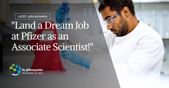 Pfizer Associate Scientist For Pharma - Apply Online