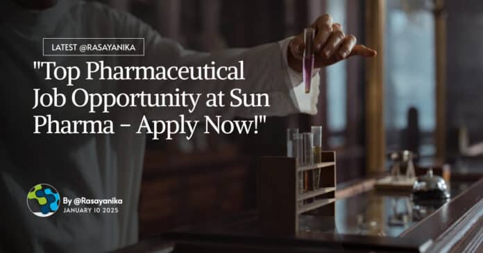 "Top Pharmaceutical Job Opportunity at Sun Pharma - Apply Now!"