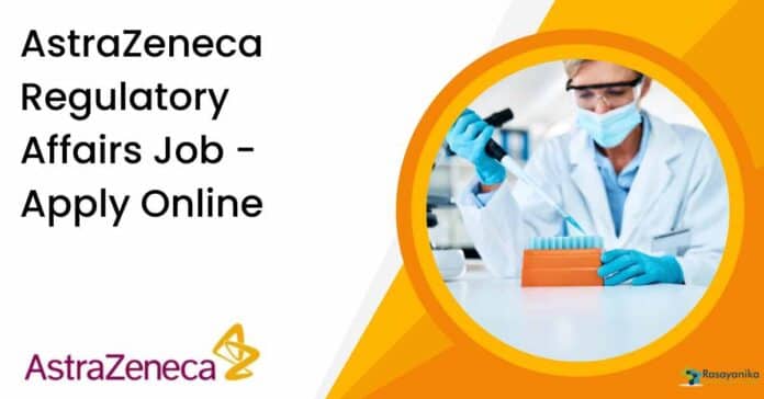 AstraZeneca Regulatory Affairs Job