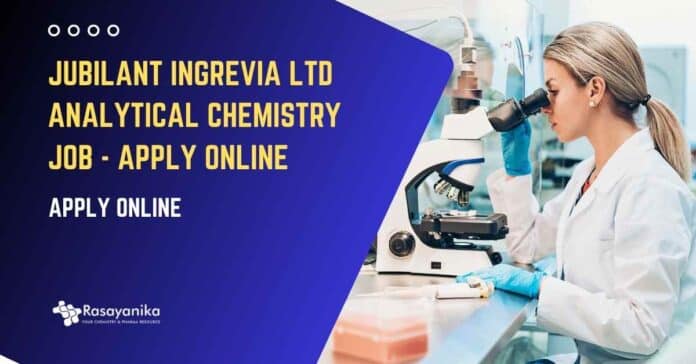 Jubilant Ingrevia Ltd Analytical Chemistry Job - Apply Online