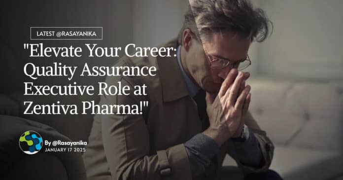"Elevate Your Career: Quality Assurance Executive Role at Zentiva Pharma!"